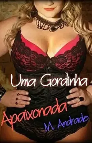 Uma Gordinha Apaixonada - M Andrade