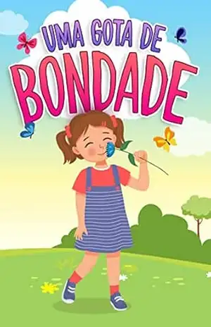 Uma gota de bondade: Aprender sobre a bondade #2 – Michelle Hawkins