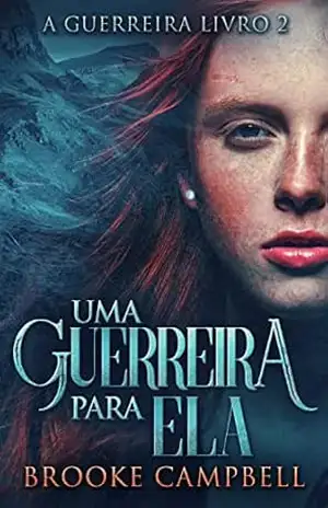 Uma Guerreira Para Ela – Brooke Campbell