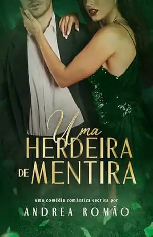 Uma herdeira de mentira – Andrea Romão