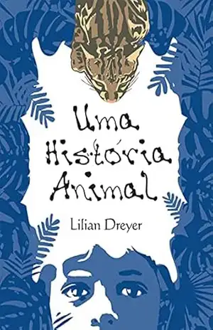 Uma História Animal - Lilian Dreyer