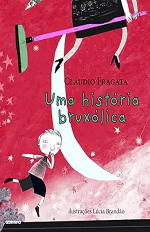 Uma história bruxólica – Claudio Fragata
