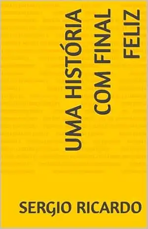 Uma História com Final Feliz – Sergio Ricardo