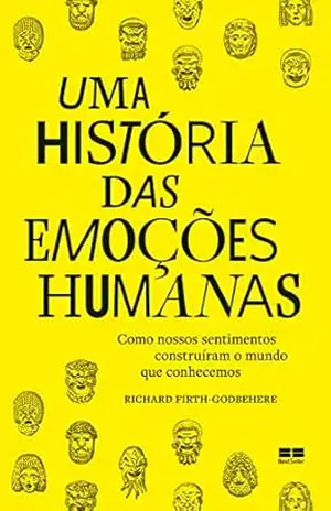 Uma história das emoções humanas – Richard Firth-Godbehere