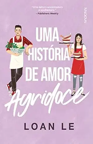 Uma história de amor agridoce - Loan Le