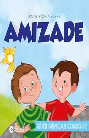 Uma história sobre amizade – Quer brincar comigo? - Vanessa Alexandre