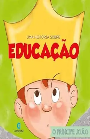 Uma história sobre educação – O Príncipe João - Vanessa Alexandre