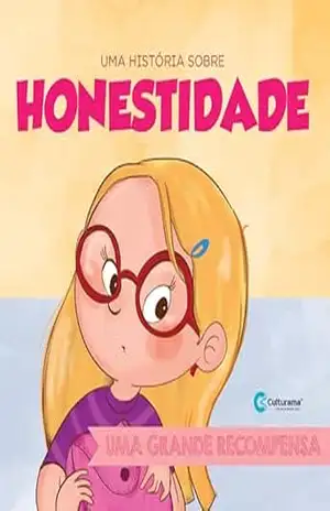 Uma história sobre honestidade – Uma grande recompensa - Vanessa Alexandre