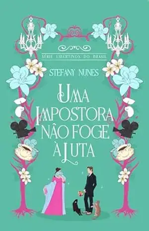 Uma Impostora não foge à luta: Libertinos do Brasil – Stefany  Nunes