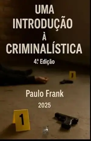Uma Introdução À Criminalística - Paulo Ricardo Ost Frank