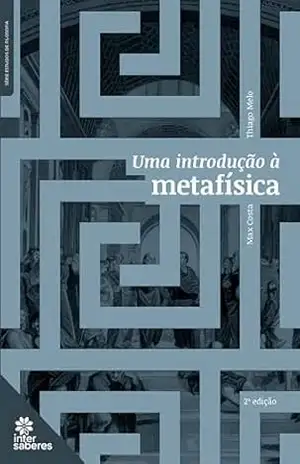 Uma introdução à metafísica - Thiago Bonfim Melo
