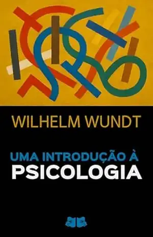 Uma Introdução à Psicologia – Wilhelm Wundt