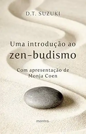 Uma introdução ao zen–budismo – Daisetz Teitaro Suzuki