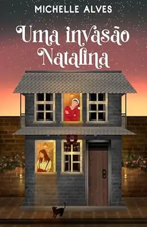 Uma invasão natalina – Michelle Alves