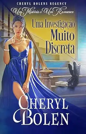 Uma Investigação Muito Discreta: “Um Mistério e um Romance, Livro 2” (A Mystery and a Match) – Cheryl Bolen