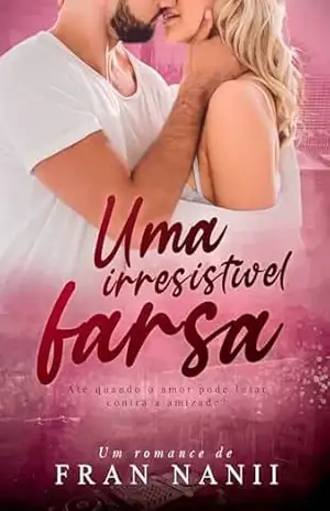 Uma irresistível farsa – Fran Nanii
