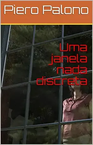 Uma janela nada discreta – Piero Palono