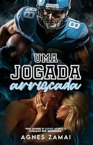 Uma jogada arriscada – Agnes Zamai