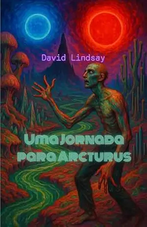 Uma Jornada para Arcturus - David Lindsay