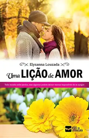 Uma Lição de Amor – Elysanna Louzada