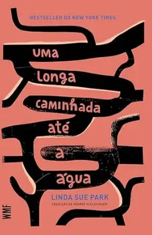 Uma longa caminhada até a água – Linda Sue Park