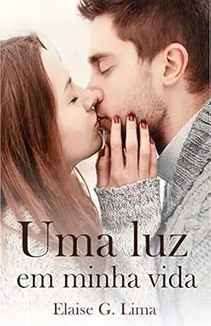 Uma luz em minha vida – Elaise G. Lima