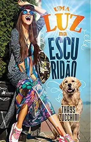Uma luz na escuridão – Thays Zucchini