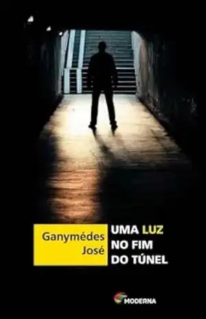 Uma Luz No Fim Do Túnel – Ganymédes José