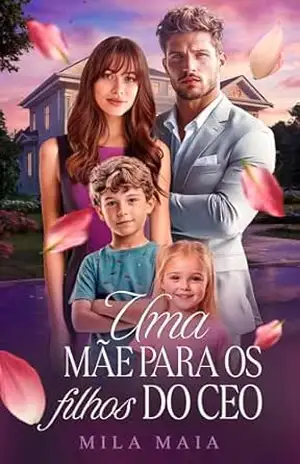 Uma mãe para os filhos do CEO – Mila Maia