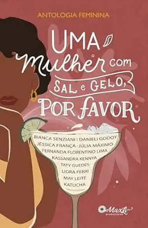 Uma mulher com sal e gelo, por favor - Júlia Máximo
