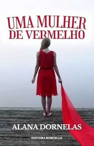 Uma Mulher de Vermelho – Alana Dornelas