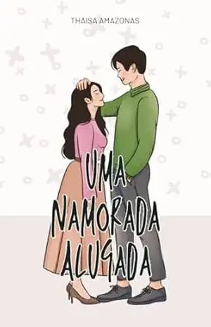Uma Namorada Alugada - Thaisa Amazonas