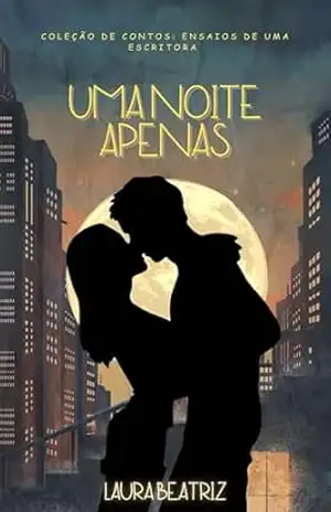 UMA NOITE APENAS – LAURA  BEATRIZ