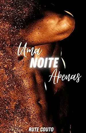 Uma noite apenas - Rute  Couto