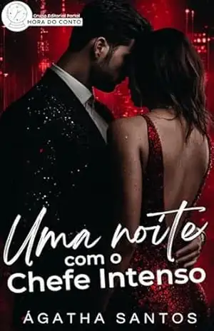 Uma Noite com o Chefe Intenso – Ágatha Santos