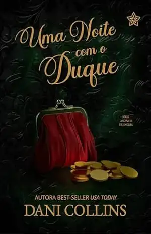 Uma Noite Com o Duque (Amores e Luxúria Livro 2) – Dani Collins