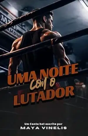 Uma noite com o Lutador – Maya  Vinelis