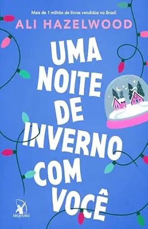 Uma noite de inverno com você – Ali Hazelwood