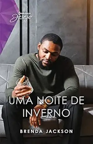 Uma noite de inverno (Desejo Livro 279) – Brenda Jackson