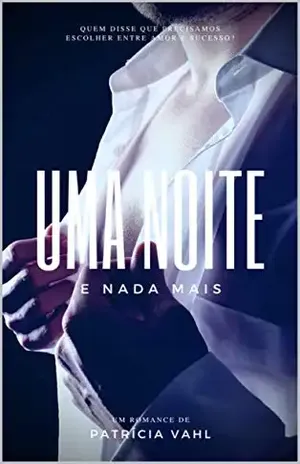 Uma Noite e Nada Mais – Patricia Vahl