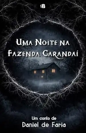 Uma Noite Na Fazenda Carandaí - Daniel de Faria