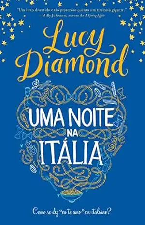 Uma noite na Itália: Como se diz “eu te amo” em italiano? – Lucy Diamond