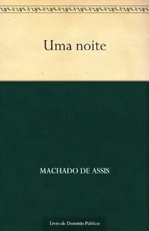 Uma Noite – Machado de Assis