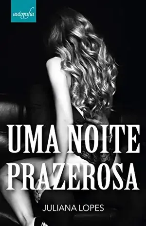 Uma Noite Prazerosa - Juliana Lopes