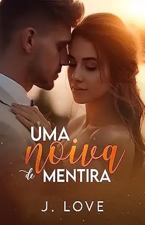 Uma noiva de mentira – J.  Love