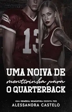 Uma noiva de mentirinha para o Quarterback – Alessandra Castelo