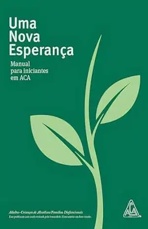 Uma Nova Esperança: Manual para iniciantes em ACA – ACA WSO INC.