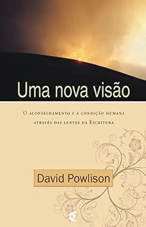 Uma nova visão – David Powlison