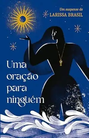Uma Oração para Ninguém – Larissa Brasil