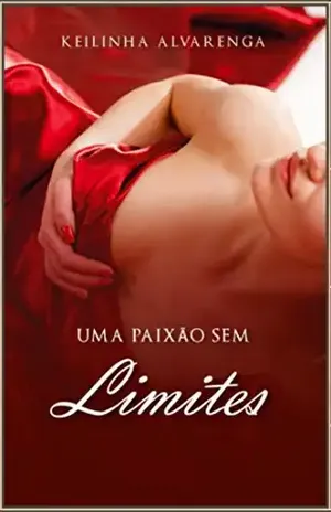 Uma paixão sem limites – Keilinha Alvarenga